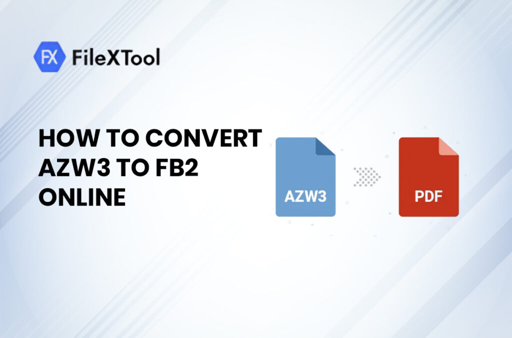How to Convert AZW3 to FB2 Online