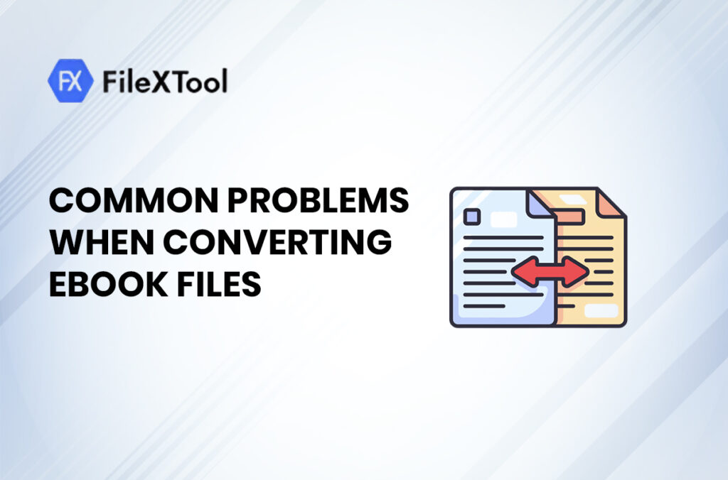 Common Problems When Converting Ebook Files