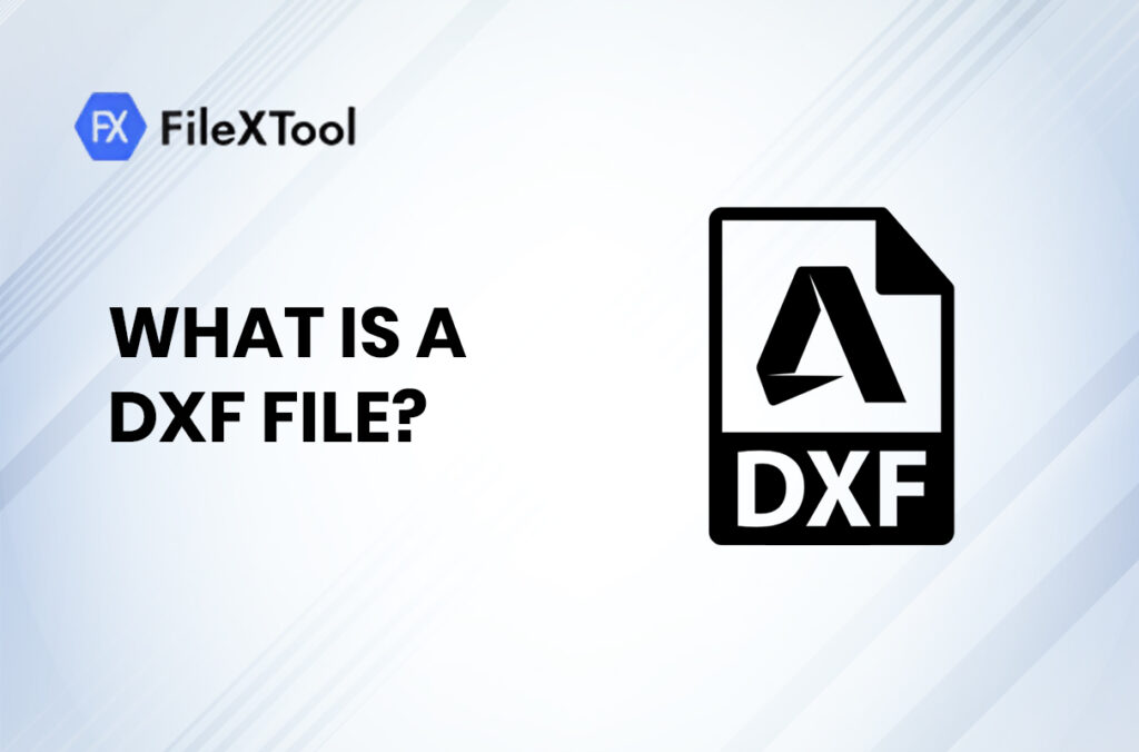 What Is a DXF File?