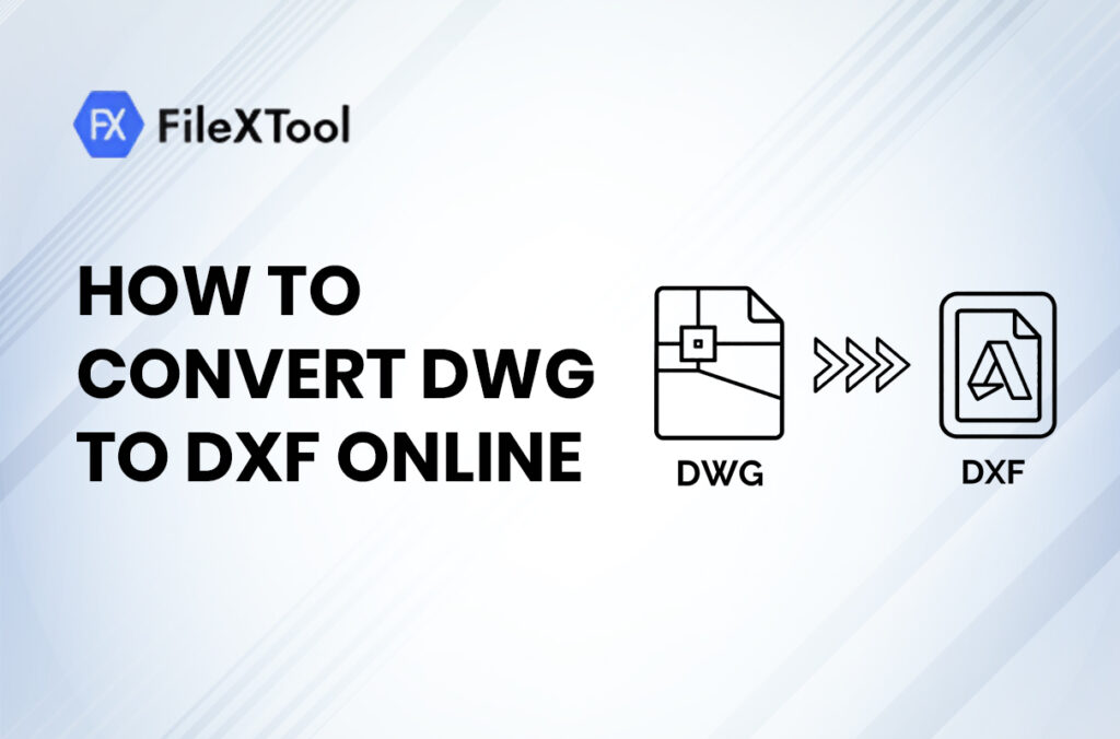 How to Convert DWG to DXF Online