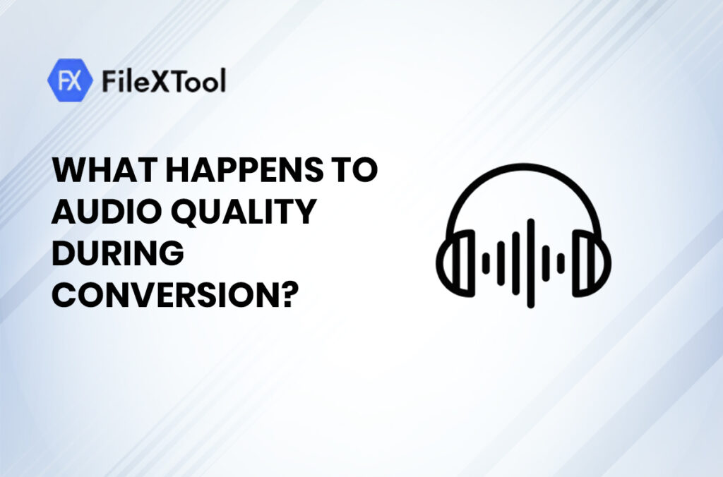 What Happens to Audio Quality During Conversion?